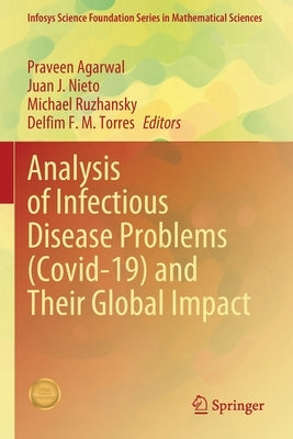 Analysis of Infectious Disease Problems (Covid-19) and Their Global Impact by Agarwal, Praveen