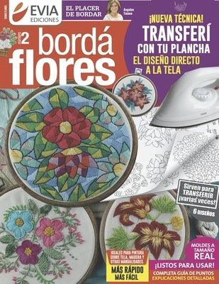 Bordá flores número 2: El placer de bordar by Taiana, Angeles