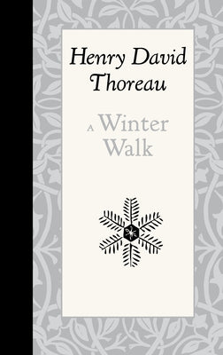 A Winter Walk by Thoreau, Henry