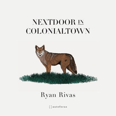 Nextdoor in Colonialtown by Rivas, Ryan