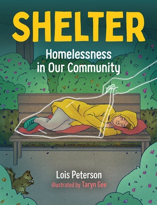 Shelter: Homelessness in Our Community by Peterson, Lois