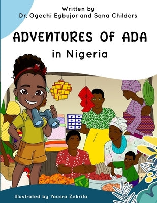 Adventures of Ada in Nigeria by Egbujor, Ogechi