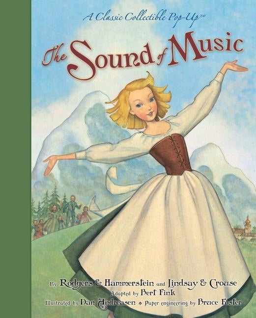 The Sound of Music: A Classic Collectible Pop-Up by Rodgers &. Hammerstein