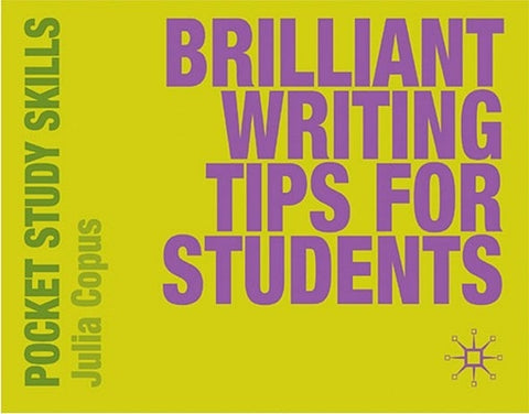 Brilliant Writing Tips for Students by Copus, Julia