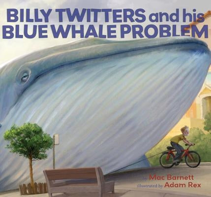 Billy Twitters and His Blue Whale Problem by Barnett, Mac