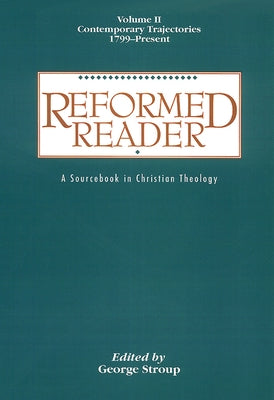 Reformed Reader Volume 2 by Stroup, George