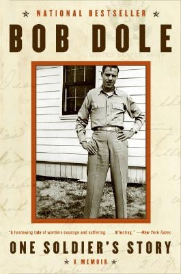 One Soldier's Story: A Memoir by Dole, Bob