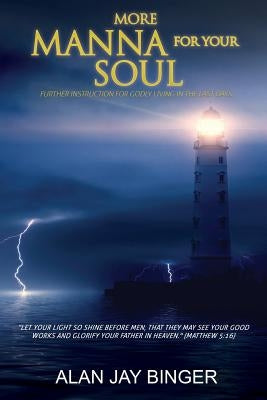 More Manna for Your Soul by Binger, Alan Jay