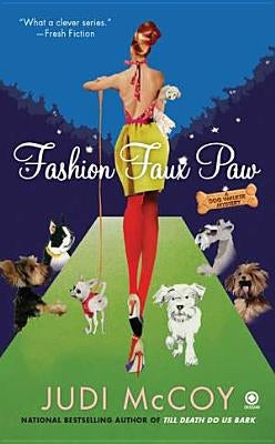 Fashion Faux Paw: A Dog Walker Mystery by McCoy, Judi