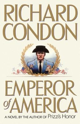 Emperor of America by Condon, Richard