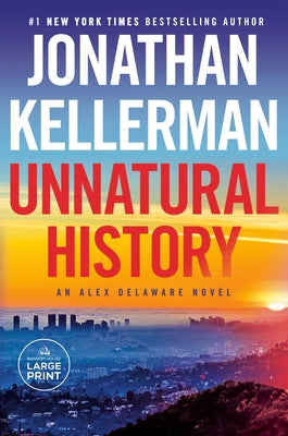 Unnatural History: An Alex Delaware Novel by Kellerman, Jonathan