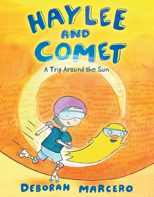Haylee and Comet: A Trip Around the Sun by Marcero, Deborah