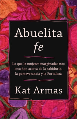 Abuelita fe by Armas, Kat