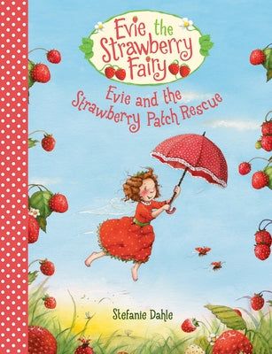 Evie and the Strawberry Patch Rescue by Dahle, Stefanie