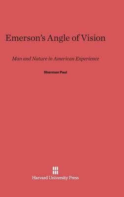 Emerson's Angle of Vision by Paul, Sherman