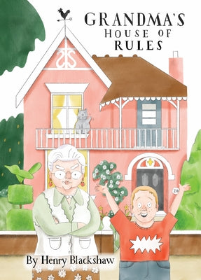 Grandma's House of Rules by Blackshaw, Henry