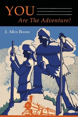 You Are The Adventure! by Boone, J. Allen