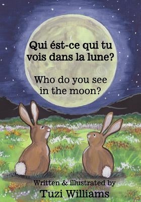 Who do you see in the moon? / Qui ést-ce qui tu vois dans la lune? by Grooms, Danny