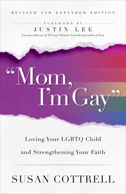 Mom, I'm Gay, Revised and Expanded Edition by Cottrell, Susan