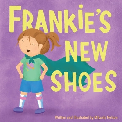 Frankie's New Shoes by Nelson, Mikaela