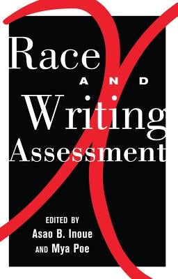 Race and Writing Assessment by Podis, Leonard