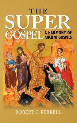 The Super Gospel by Ferrell, Robert C.