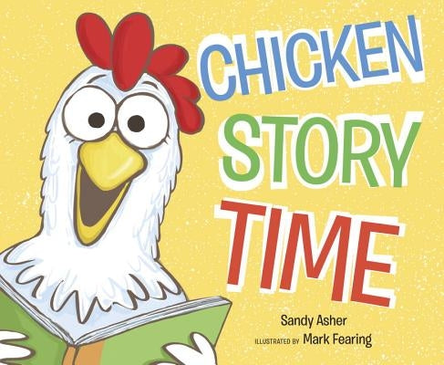Chicken Story Time by Asher, Sandy