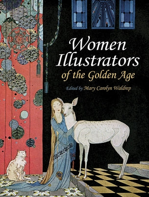 Women Illustrators of the Golden Age by Waldrep, Mary Carolyn