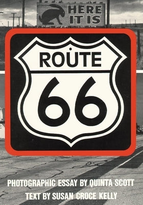 Route 66: The Highway and Its People by Kelly, Susan Croce