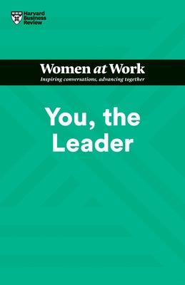 You, the Leader (HBR Women at Work Series) by Review, Harvard Business