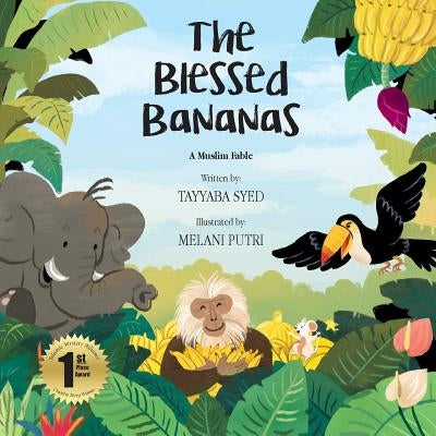 The Blessed Bananas: A Muslim Fable by Syed, Tayyaba