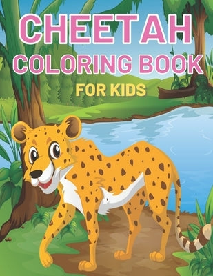 Cheetah Coloring Book For Kids: A Unique Collection Of Cheetah Coloring Pages by Publishing House, Night