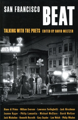San Francisco Beat: Talking with the Poets by Meltzer, David