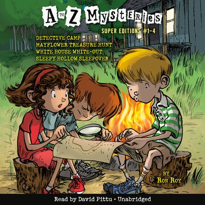 A to Z Mysteries Super Editions #1-4: Detective Camp; Mayflower Treasure Hunt; White House White-Out; Sleepy Hollow Sleepover by Roy, Ron