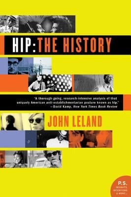 Hip: The History by Leland, John
