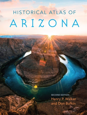 Historical Atlas of Arizona by Walker, Henry P.