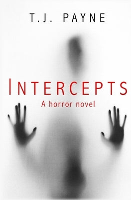 Intercepts: a horror novel by Payne, Tj