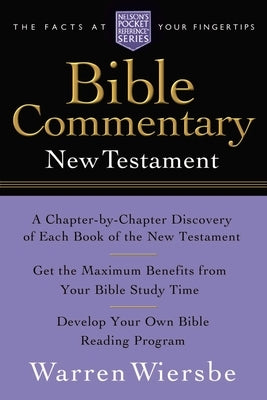 Pocket New Testament Bible Commentary: Nelson's Pocket Reference Series by Wiersbe, Warren W.