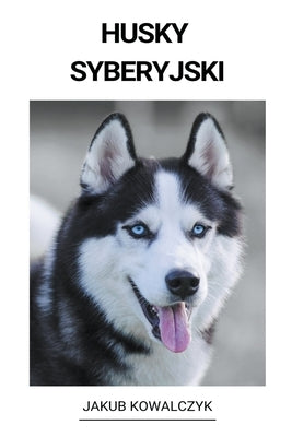 Husky Syberyjski by Kowalczyk, Jakub