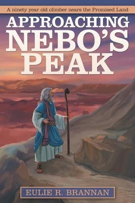 Approaching Nebo'S Peak by Brannan, Eulie R.