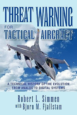 Threat Warning for Tactical Aircraft by Simmen, Robert L. with Fjallstam Bjorn