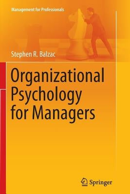 Organizational Psychology for Managers by Balzac, Stephen R.