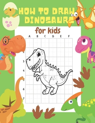 How to Draw Dinosaurs for Kids: 24 Cute Dinosaur Illustrations. How to Draw for Kids Step by Step. How to Draw all the Things for Kids by Family, Busy