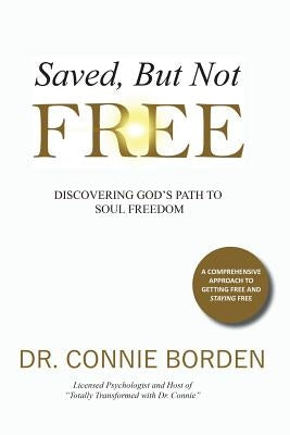 Saved But Not Free by Borden, Connie