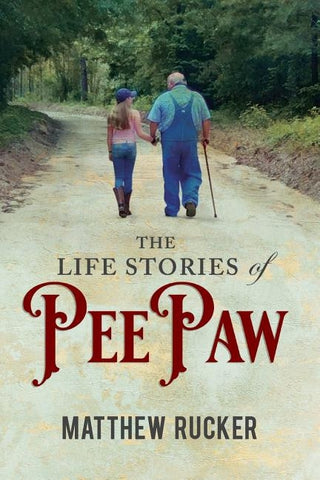 The Life Stories Of PEEPAW by Rucker, Matthew D.