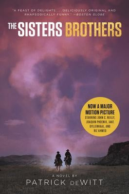 The Sisters Brothers [Movie Tie-In] by DeWitt, Patrick