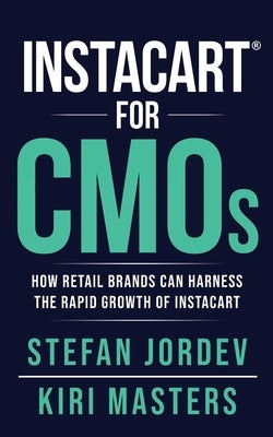 Instacart for CMOs by Masters, Kiri