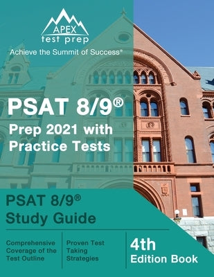 PSAT 8/9 Prep 2021 with Practice Tests: PSAT 8/9 Study Guide [4th Edition Book] by Lanni, Matthew