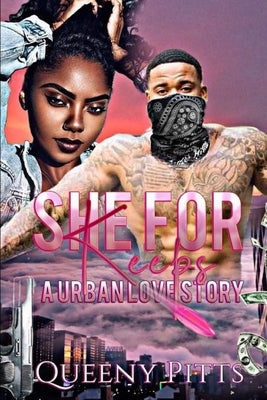 She For Keeps: A Urban Love Story by Pitts, Queeny