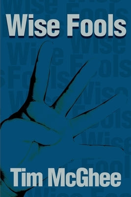 Wise Fools by McGhee, Tim